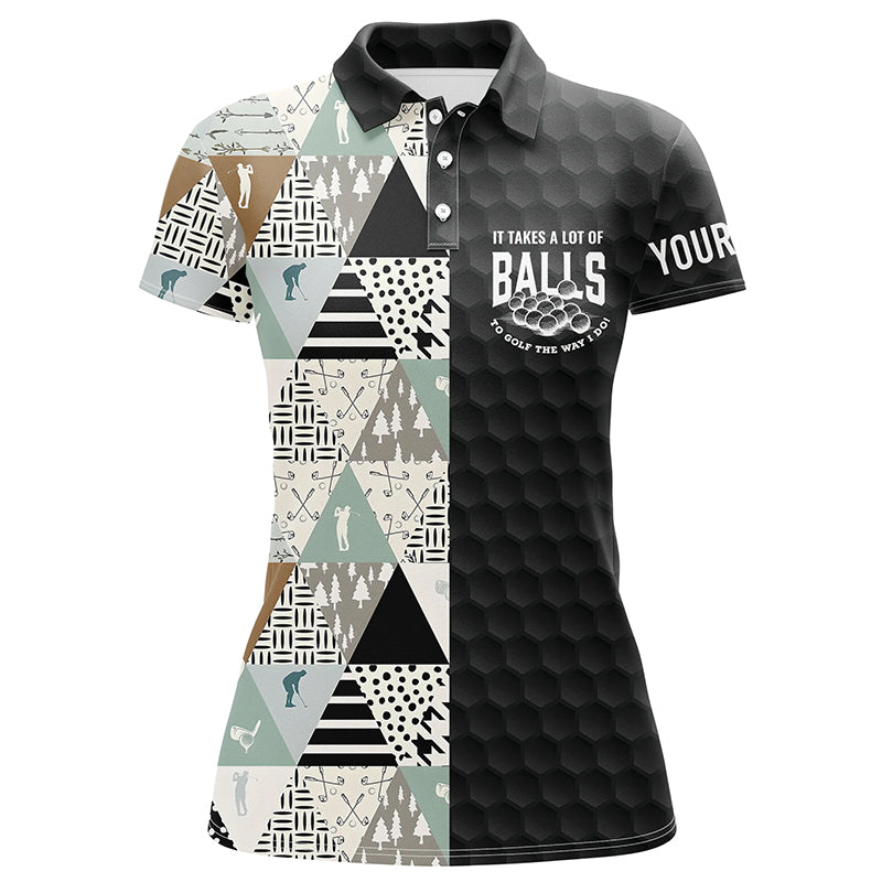 It Takes A Lot Of Balls Geometric Pattern Womens Golf Polo Shirt Custom Golf Gifts For Women LDT1049