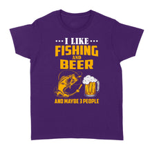 Load image into Gallery viewer, I like fishing and beer and maybe 3 people Standard Women's T-shirt