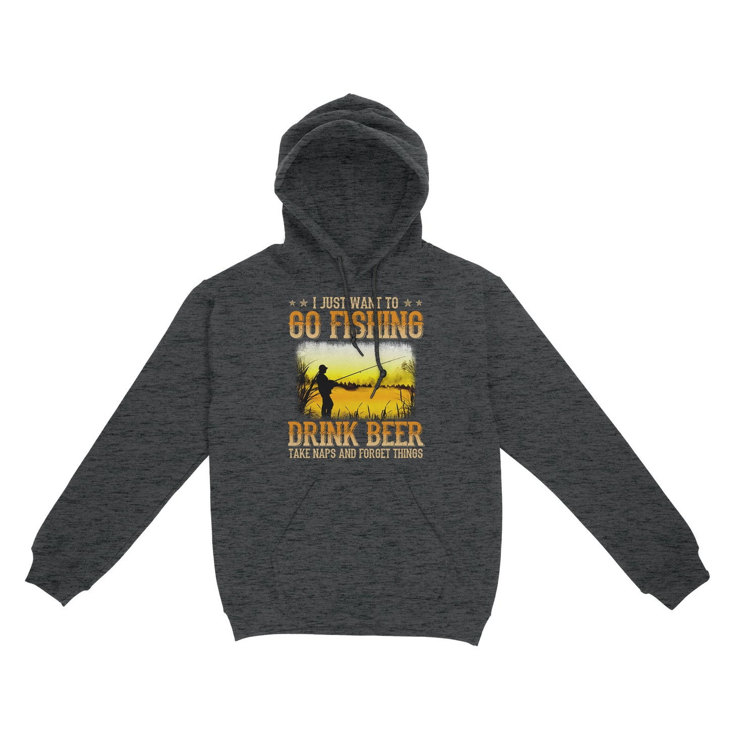 I just want to go fishing, drink beer, take naps and forget things D03 NQS2608 Standard Hoodie