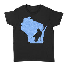 Load image into Gallery viewer, Wisconsin Ice Fishing Shirts, Winter Fishing Wisconsin State Love Fishing Women's Tshirt - FSD2920 D06