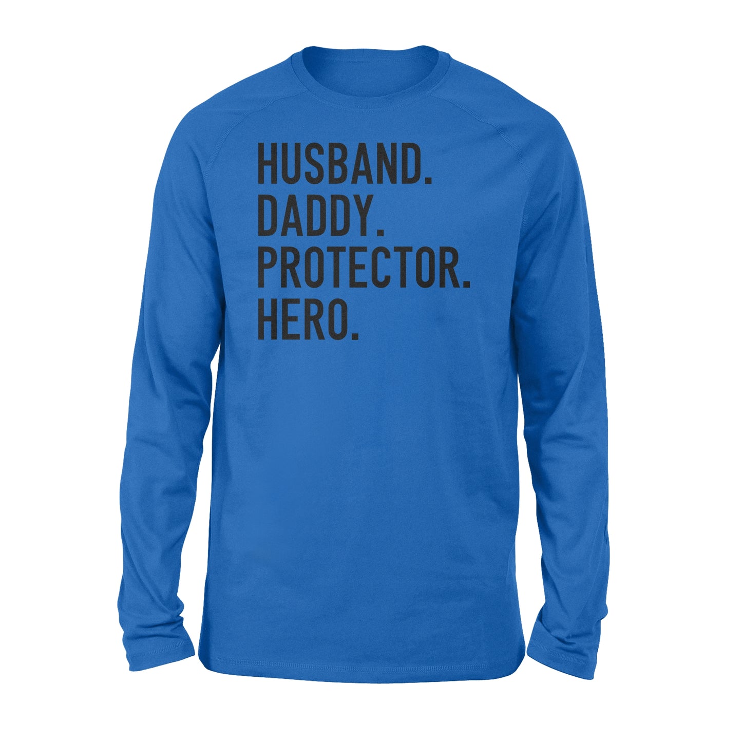 Funny Shirt for Men, gift for husband, Husband. Daddy. Protector. Hero. D07 NQS1300 Long Sleeve