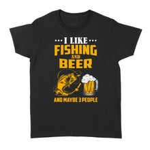 Load image into Gallery viewer, I like fishing and beer and maybe 3 people Standard Women's T-shirt