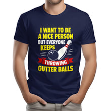 Load image into Gallery viewer, I Want To Be A Nice Person - Gutter Balls - Gift For Bowler