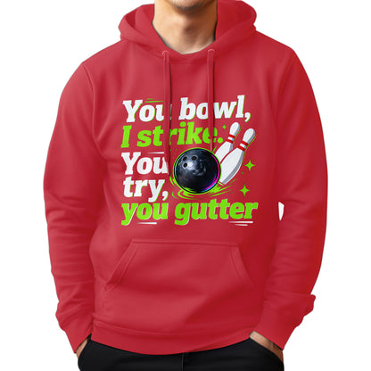 You bowl, I strike - Funny bowling hoodie for bowler
