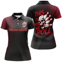 Load image into Gallery viewer, This Is How We Roll Custom Skull Bowling Team Shirts For Women, Bowling League Jersey | Red IPHW6737