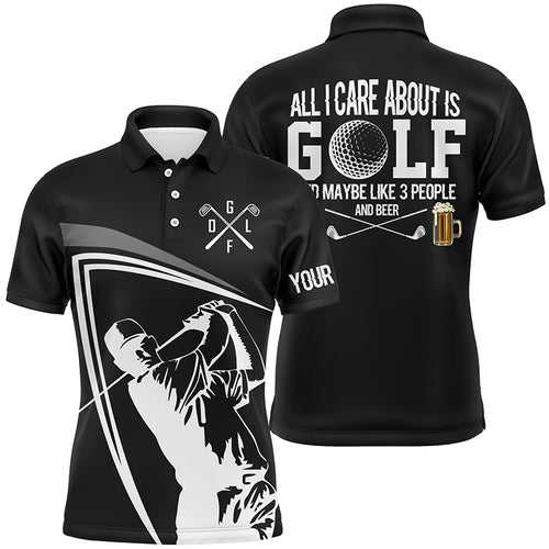 Funny black Mens golf polo shirt custom all I care about is golf and maybe 3 people & beer golf shirt NQS5450