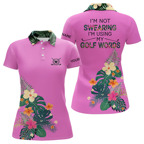 Pink tropical leaf Funny Women golf polo shirts custom name I am not swearing I'm using my golf words NQS9753