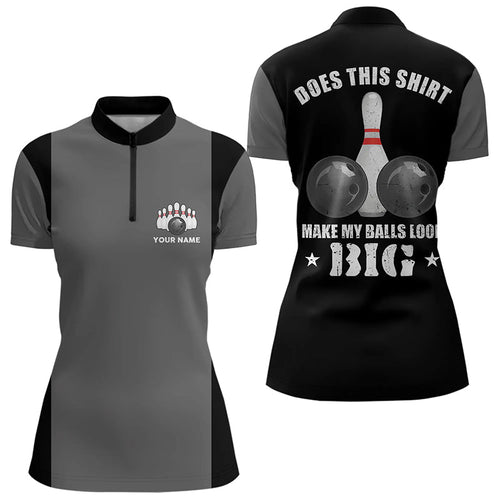 Funny Bowling shirts for Women Custom vintage grey and black Does this shirt make my balls look big NQS9267