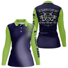 Load image into Gallery viewer, Women golf polo shirt custom It takes a lot of balls to golf the way I do ladies golf team jerseys NQS7966