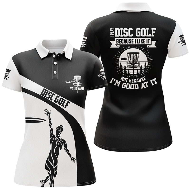 Black and white Womens disc golf polo shirt custom I play disc golf because I like it lady golf outfit NQS6063