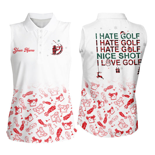 Funny Womens sleeveless polo shirt I hate golf nice shot I love golf custom name Christmas golf shirts NQS8846