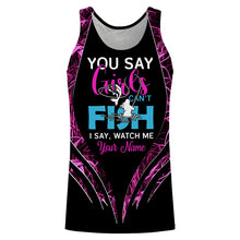 Load image into Gallery viewer, You say girls can&#39;t fish, I say watch me pink camo custom fishing girl 3D All Over Printed Shirts NQSD97