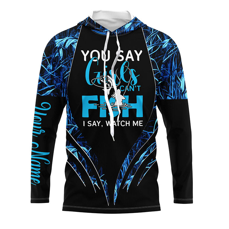 You say girls can't fish, I say watch me blue camo custom fishing girl 3D All Over Printed Shirts NQS7897