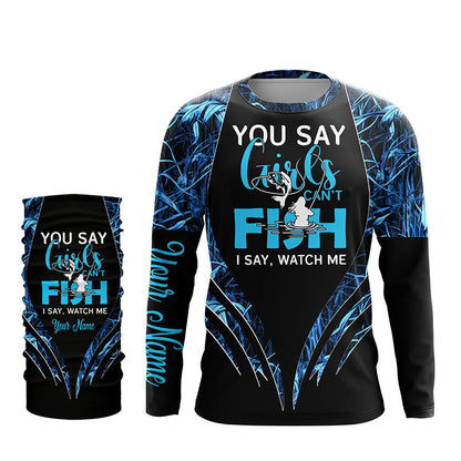 You say girls can't fish, I say watch me blue camo custom fishing girl 3D All Over Printed Shirts NQS7897