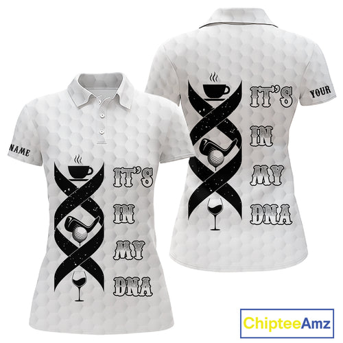 Black and White Women golf polo shirt custom It's in my DNA coffee golf wine ladies golf outfit NQS10390