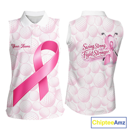 Swing Strong Fight Stronger Pink Ribbon Custom Breast Cancer Ladies Sleeveless Women Golf Polo Shirt NHT796