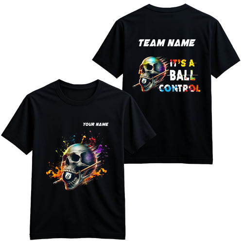 It's A Ball Control Funny Colorful Skull Billiard T-Shirts Custom 8 Ball Pool Shirt For Team Player TDM3919