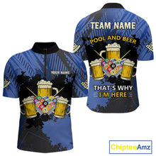 Load image into Gallery viewer, Billiard Pool And Beer That&#39;s Why I&#39;m Here Polo &amp; 1/4 Zip For Men Custom Funny Billiard Jersey TDM4833