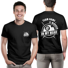 Load image into Gallery viewer, It Worked In My Head 8 Ball T-Shirts Custom Billiard Shirts For Pool Team Player, Billiard Clothing TDM3929