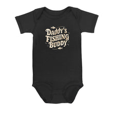 Load image into Gallery viewer, Daddy&#39;S Fishing Buddy Infant Fishing Shirts, Fishing Enthusiast Baby Onesie Newborn Gift IPHW7134