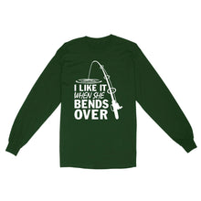 Load image into Gallery viewer, I like it when she bends over fishing Long Sleeve