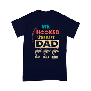 We Hooked The Best Dad Personalized fishing gift for Dad T-shirt - FSD1221D08