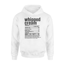 Load image into Gallery viewer, Whipped cream nutritional facts happy thanksgiving funny shirts - Standard Hoodie