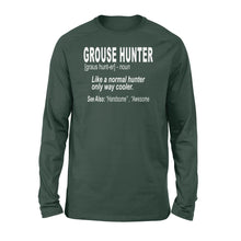 Load image into Gallery viewer, Grouse hunter &quot;Like a normal hunter only way cooler&quot;- Hunting Long sleeve for Bird Hunters - FSD1120