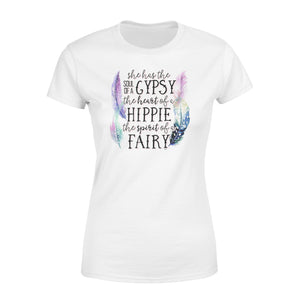 She has the soul of a Gypsy, the heart of a Hippie, the spirit of a Fairy Women's T-shirts design bohemian styles - SPH57
