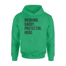 Load image into Gallery viewer, Funny Shirt for Men, gift for husband, Husband. Daddy. Protector. Hero. D07 NQS1300 Hoodie