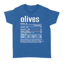 Load image into Gallery viewer, Olives nutritional facts happy thanksgiving funny shirts - Standard Women&#39;s T-shirt