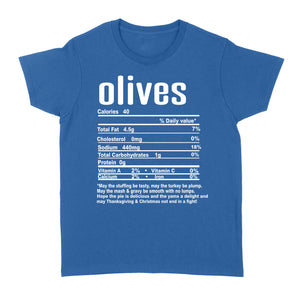 Olives nutritional facts happy thanksgiving funny shirts - Standard Women's T-shirt