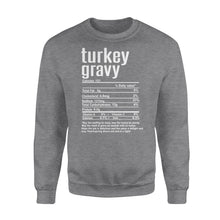 Load image into Gallery viewer, Turkey gravy nutritional facts happy thanksgiving funny shirts - Standard Crew Neck Sweatshirt