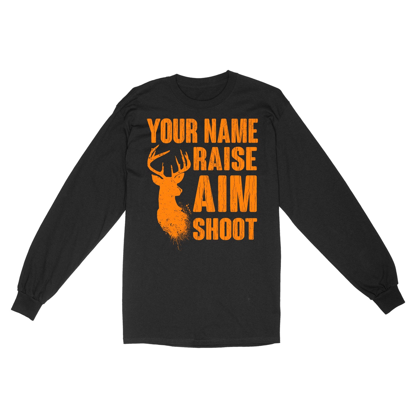 Raise Aim Shoot Hunter Deer Hunting Gifts For Men Dad Custom Name Standard Long Sleeve FSD2124D06