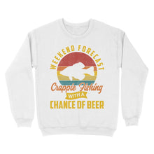 Load image into Gallery viewer, Weekend forecast crappie fishing with a chance of beer D06 NQS2273 - Standard Crew Neck Sweatshirt