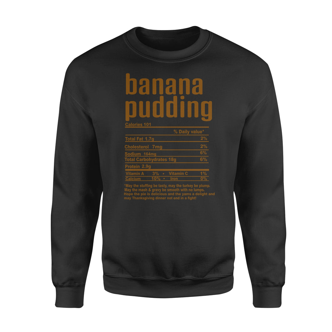 Banana pudding nutritional facts happy thanksgiving funny shirts - Standard Crew Neck Sweatshirt