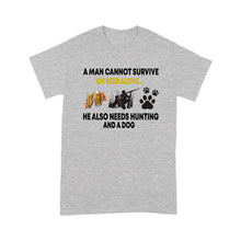 Load image into Gallery viewer, Hunting gift shirt A Man Cannot Survive On Beer Alone He Also Needs Hunting And A Dog - FSD1393D08