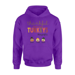 Custom name thankful for my little Turkeys personalized thanksgiving gift for mom - hoodie