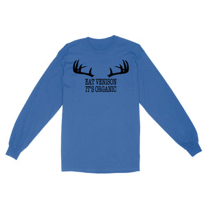 "Eat Venison It's Organic" Funny Deer Hunting Shirt Deer Hunting Season Deer Antler Standard Long Sleeve FSD2123D06
