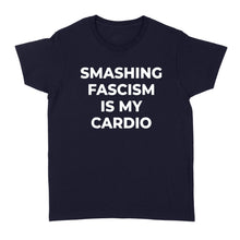 Load image into Gallery viewer, Anti-Fascist Smash Fascism Antifa - Standard Women&#39;s T-shirt