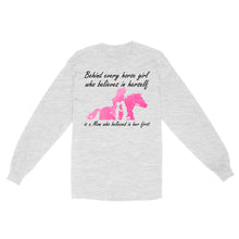 Load image into Gallery viewer, Behind every horse girl who believes in herself is a mom who believed in her first D03 NQS3157 Long Sleeve