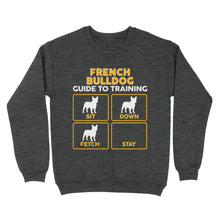 Load image into Gallery viewer, French Bulldog Standard Sweatshirt | Funny Guide to Training dog - FSD2400D08