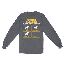 Load image into Gallery viewer, French Bulldog Standard Long Sleeve | Funny Guide to Training dog - FSD2400D08