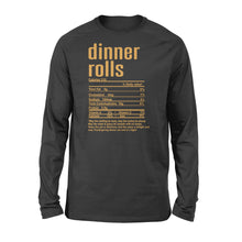 Load image into Gallery viewer, Dinner rolls nutritional facts happy thanksgiving funny shirts - Standard Long Sleeve