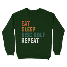 Load image into Gallery viewer, Funny Disc Golf Shirt eat sleep Disc golf repeat, disc golf gifts Sweatshirt D01 NQS4626