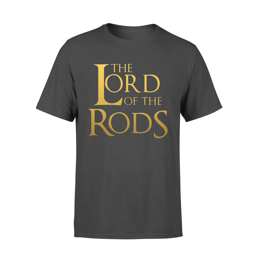 The Lord of the Rods - Funny quote fishing shirts