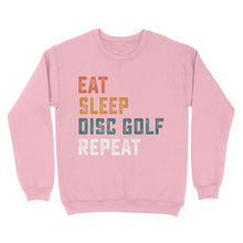 Load image into Gallery viewer, Funny Disc Golf Shirt eat sleep Disc golf repeat, disc golf gifts Sweatshirt D01 NQS4626