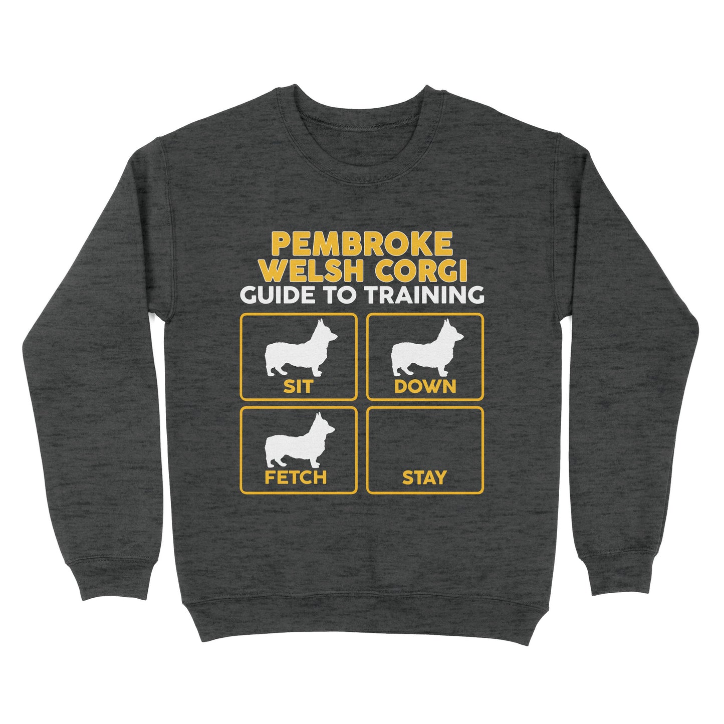 Pembroke Welsh Corgi Standard Sweatshirt | Funny Guide to Training dog - FSD2409D08