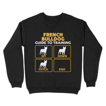 Load image into Gallery viewer, French Bulldog Standard Sweatshirt | Funny Guide to Training dog - FSD2400D08