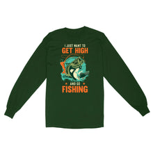 Load image into Gallery viewer, I just want to get high and go fishing D02 NQS2429 Standard Long Sleeve
